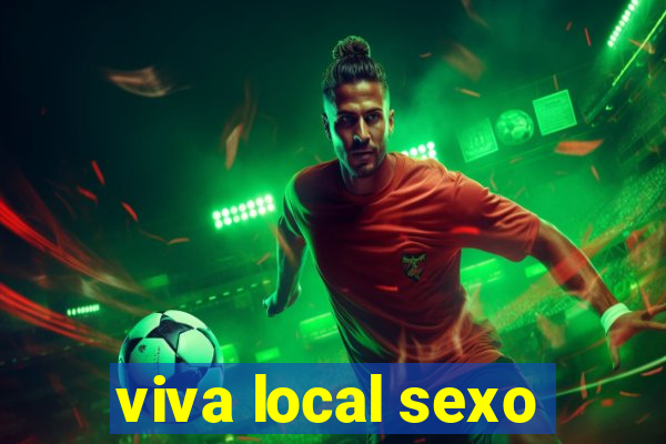 viva local sexo